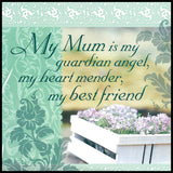 My Mum Is My Guardian Sentiment Tea Towel